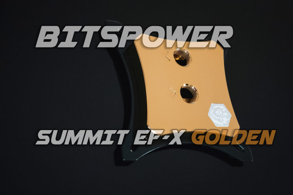 Bitspower summit ef-x golden review